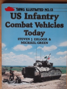 TANKS ILLUSTRATED  13. US INFANTRY COMBAT VEHICLES 